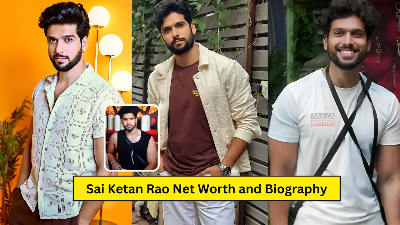 Sai Ketan Rao Net Worth and Biography: Age, Family, Career, Girlfriend, Income, Cars, Big Boss OTT 3, जानिए पूरी डिटेल्स