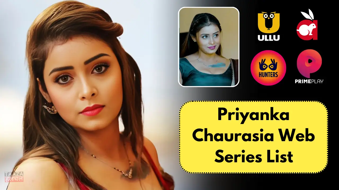 Priyanka Chaurasia Web Series List आपकी रातों की नींद उड़ा देंगी ये वेब सीरीज