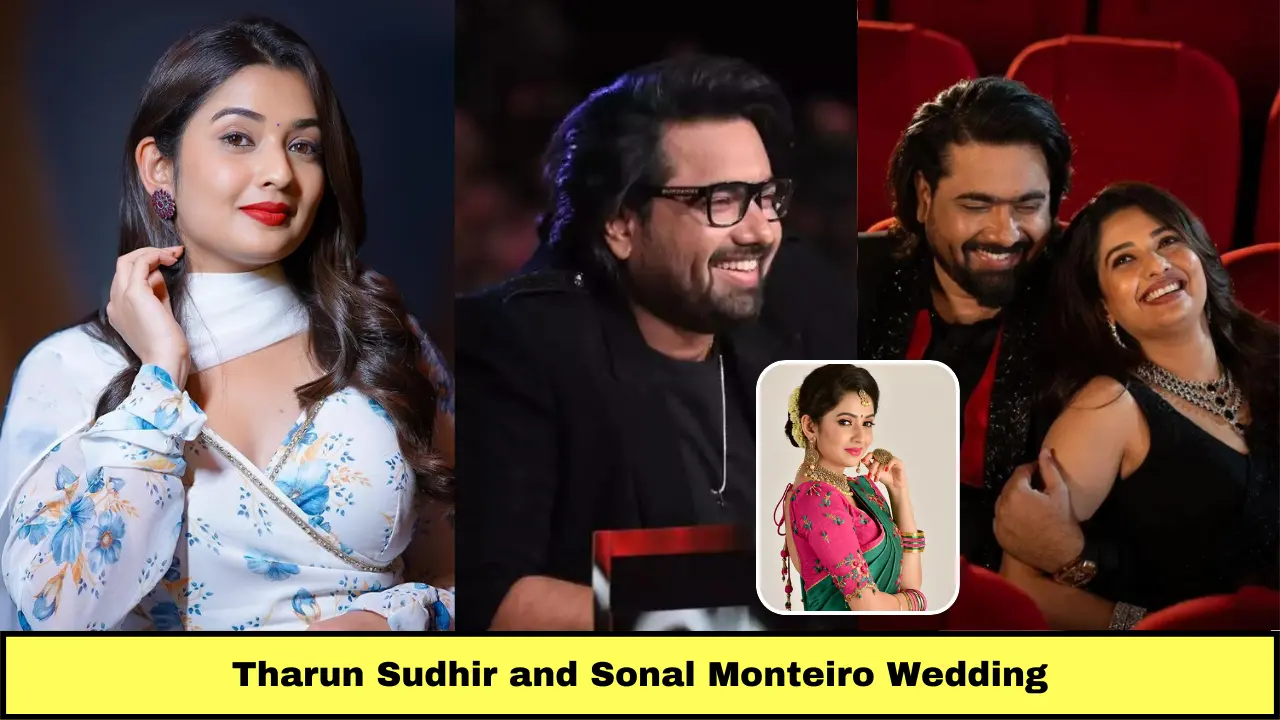 Tharun Sudhir and Sonal Monteiro Wedding के बारें में निर्देशक थारुण ने शेयर की शादी की तारीख