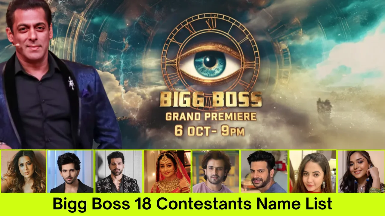 Bigg Boss 18 Contestants Name List With Photo, Start Date 2024 पूरी डिटेल्स
