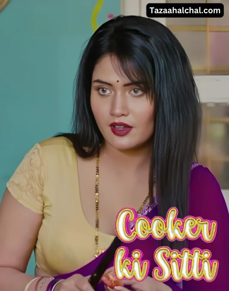 Manvi Chugh Cooker Ki Sitti