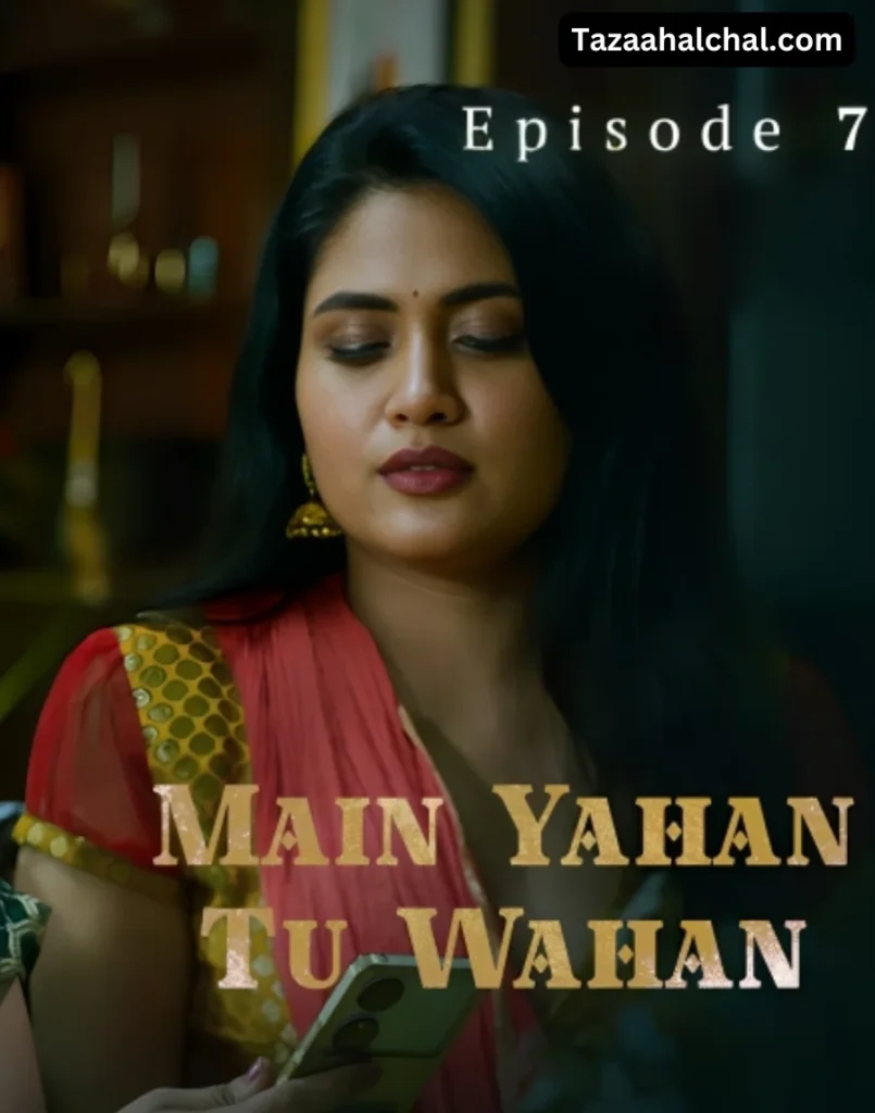 Manvi Chugh Main Yahan Tu Wahan