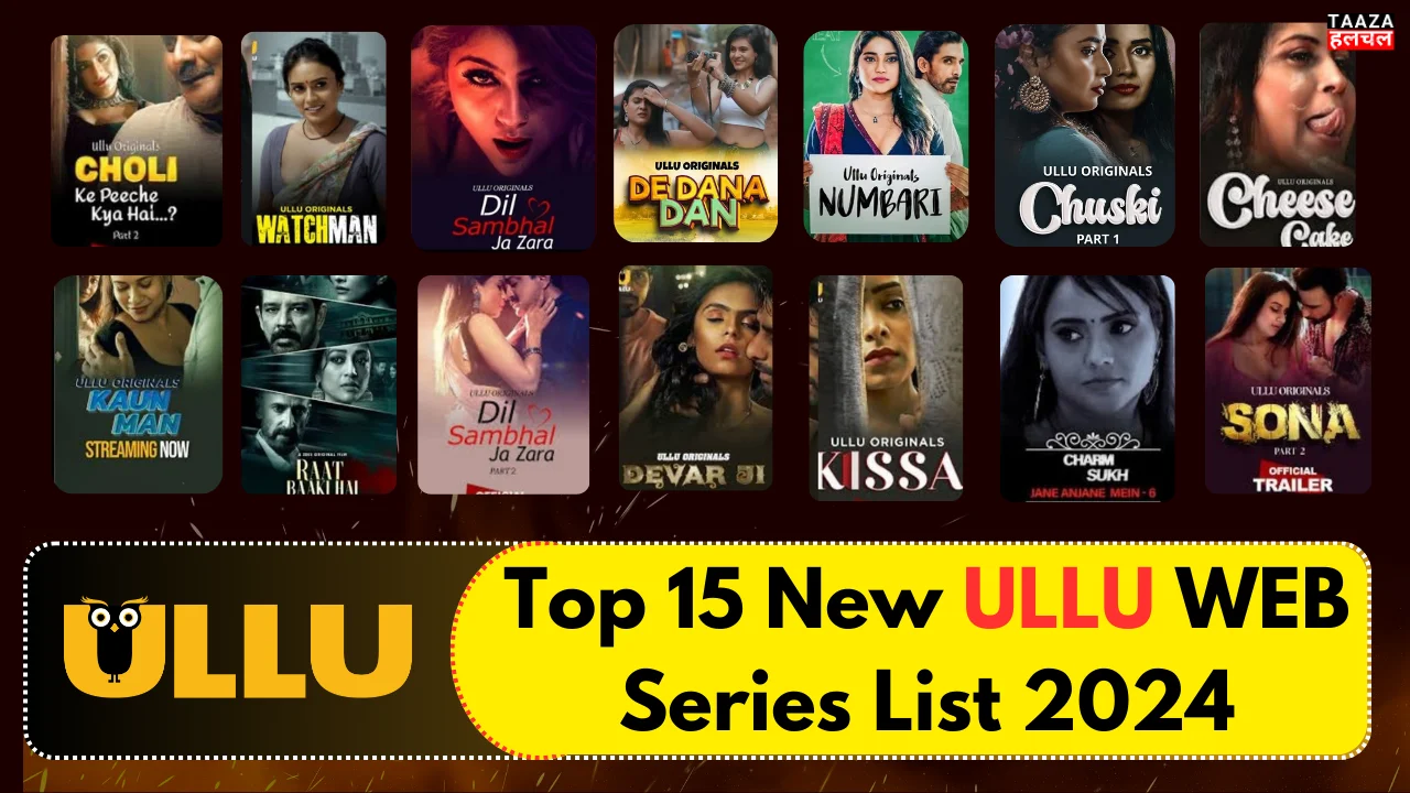 Top 15 New Ullu Web Series list 2024