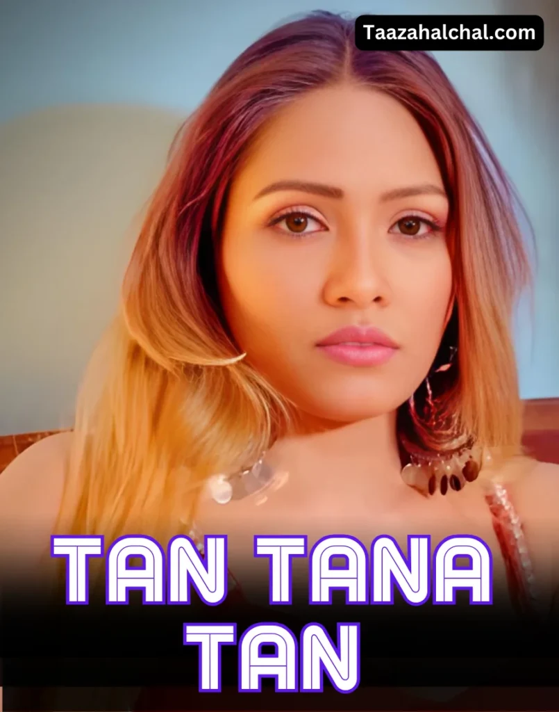 Zoya Rathore Tan Tana Tan