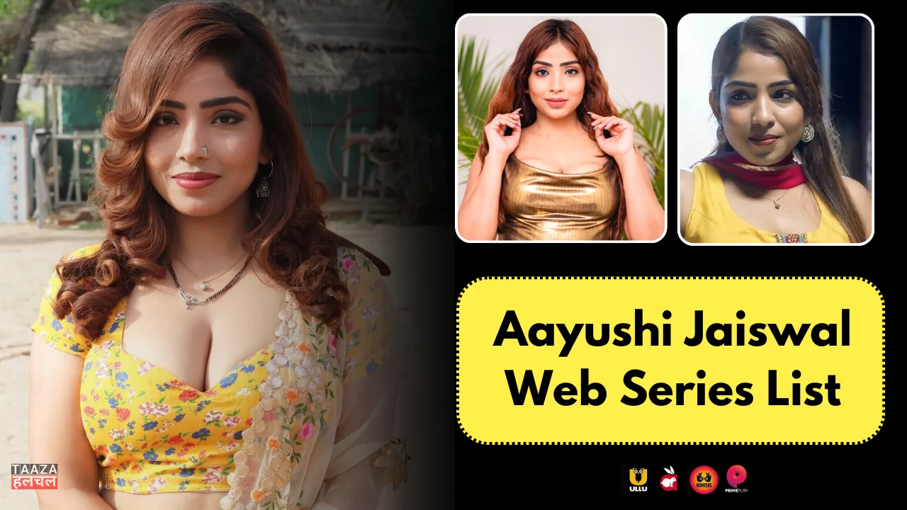 Aayushi Jaiswal Web Series List: Web Series Names, Cast, Platform, Release Date, Episode