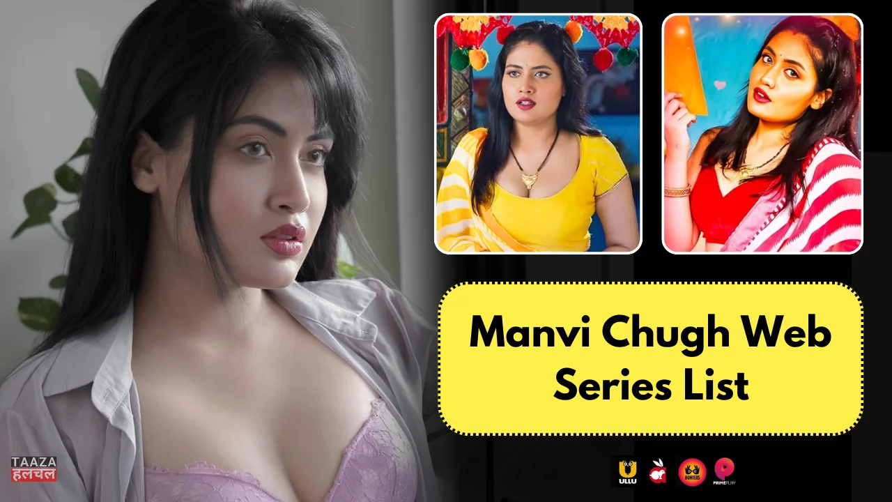 Manvi Chugh Web Series List: Web Series Names, Cast, Platform, Release Date, Episode