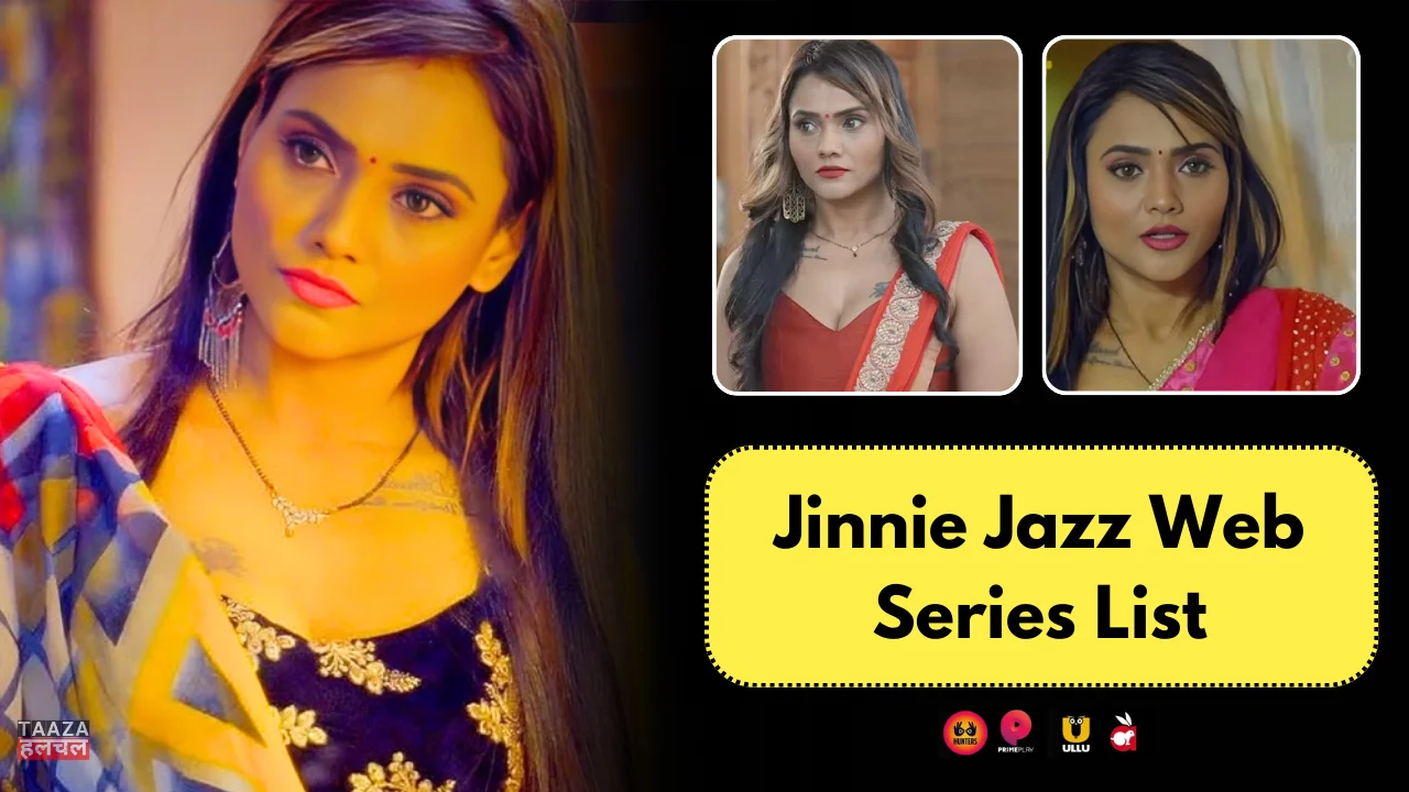 Jinnie Jazz Web Series List: Web Series Names, Cast, Platform, Release Date, Episode