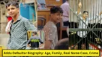 Addu Defaulter Biography: Age, Family, Real Name Case, Crime