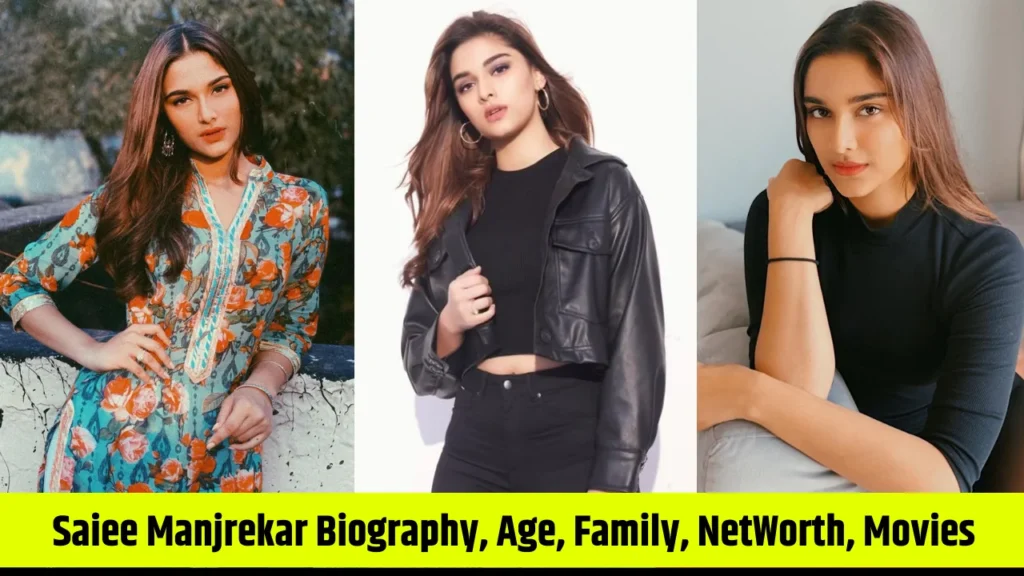 Saiee Manjrekar Biography, Age, Family, NetWorth, Movies