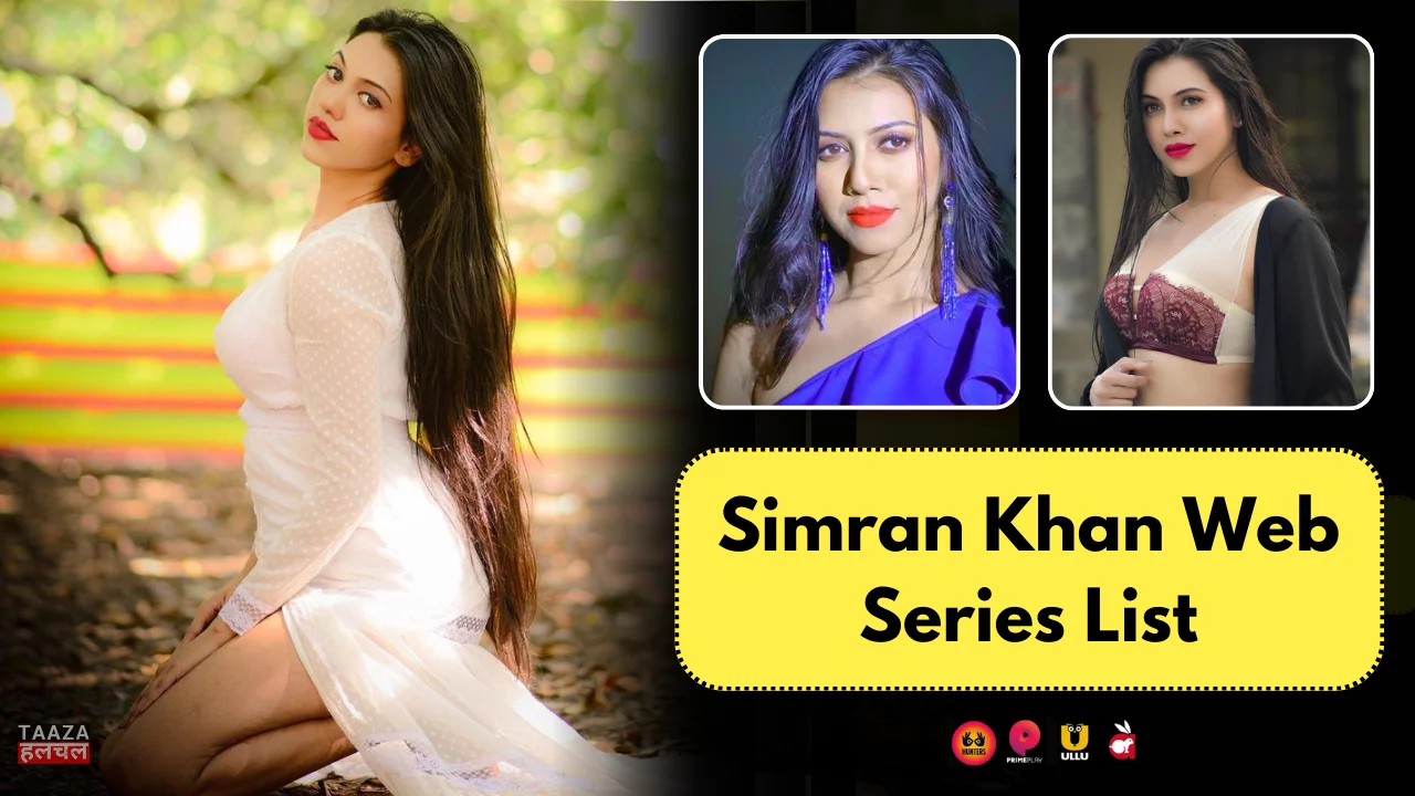Simran Khan Web Series List: Simran Khan Kon Hai, Web Series Names, Cast, Platform, Release Date