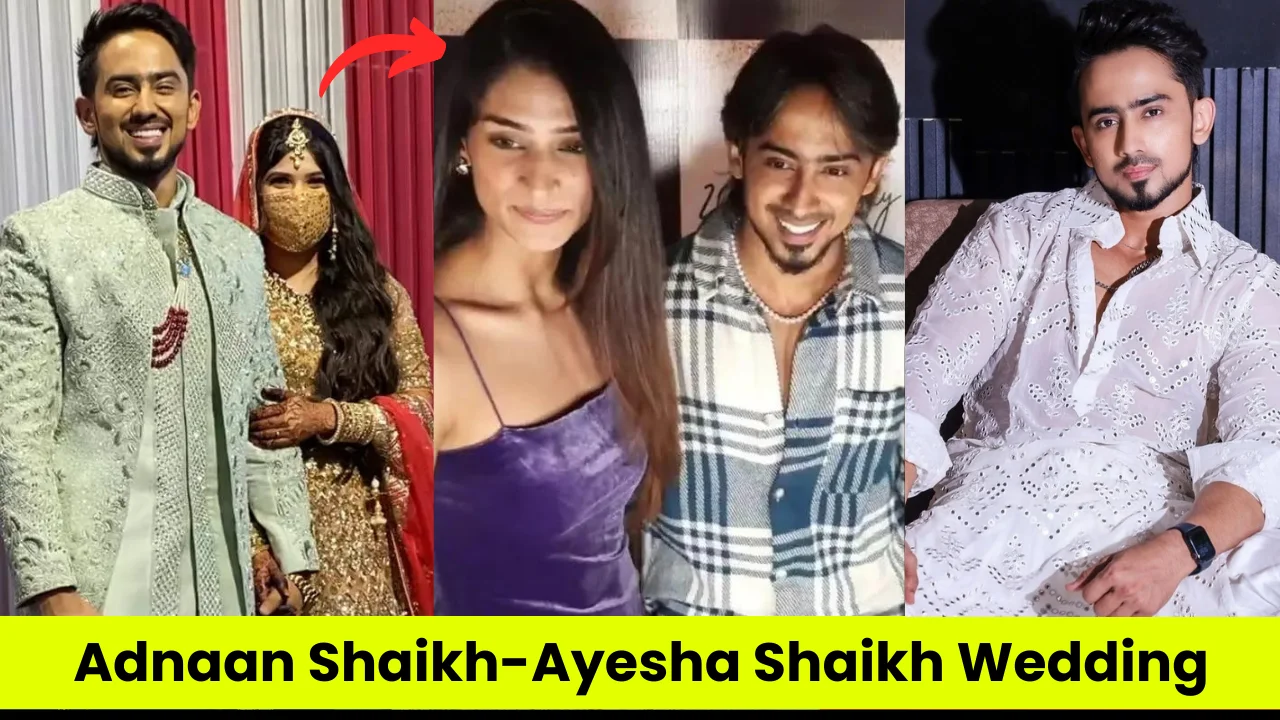 Adnaan Shaikh-Ayesha Shaikh Wedding: Ayesha Shaikh kon hai जिनसे अदनान शेख 25 सितम्बर को करेंगे शादी