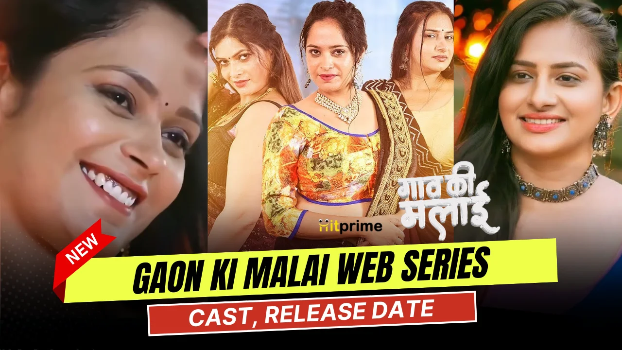Gaon Ki Malai Web Series Cast (HitPrime), Actress Name and Release Date