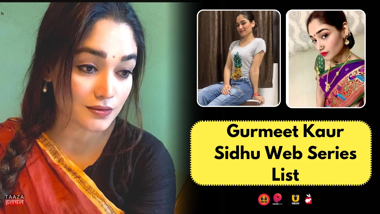 Gurmeet Kaur Sidhu Web Series List: Gurmeet Kaur Sidhu Kon Hai, Web Series Names, Cast, Platform, Release Date