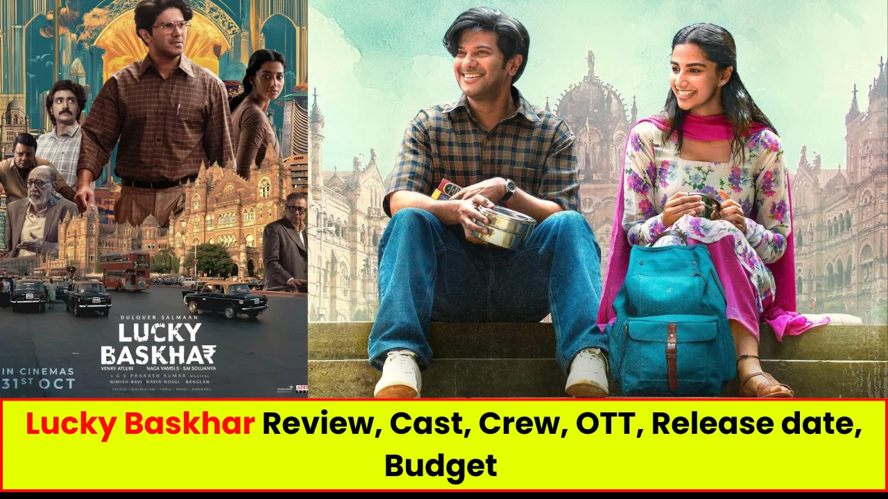 Lucky Baskhar Review, Cast, Crew, OTT, Release date, Budget