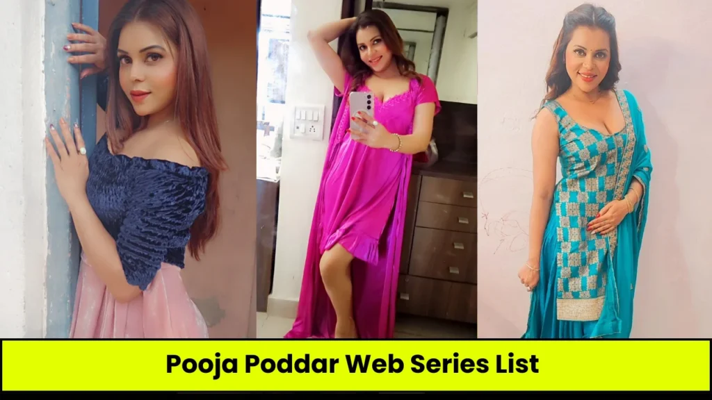 Pooja Poddar Web Series List: Pooja Poddar Kon Hai, Web Series Names, Cast, Platform, Release Date