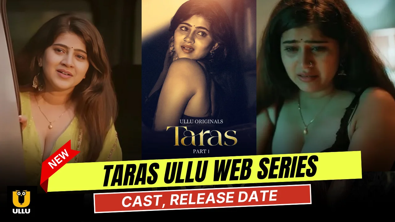 Taras Ullu Web Series Cast, Actress Name, Release Date