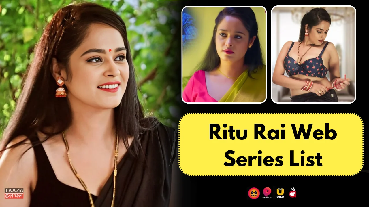 Ritu Rai Web Series List: Ritu Rai Kon Hai, Web Series Names, Cast, Platform, Release Date