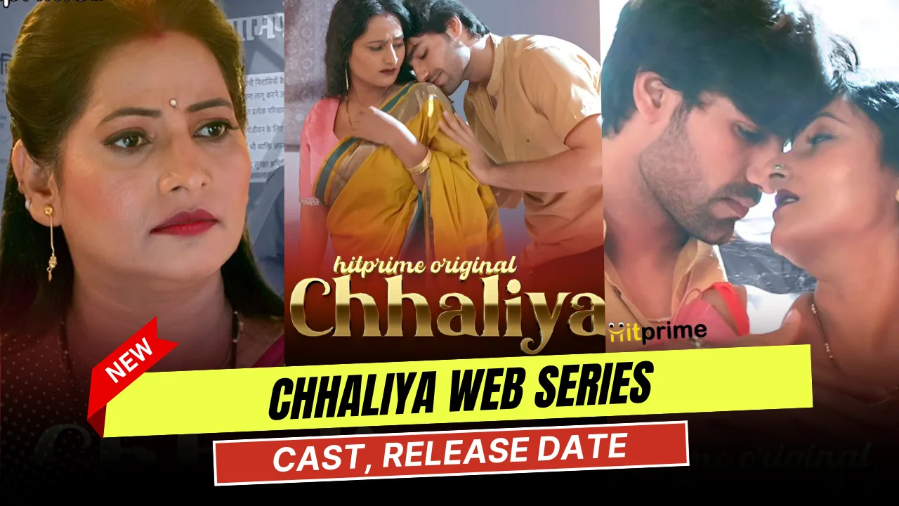 Chhaliya HitPrime Web Series Cast, Actress Name & Release Date