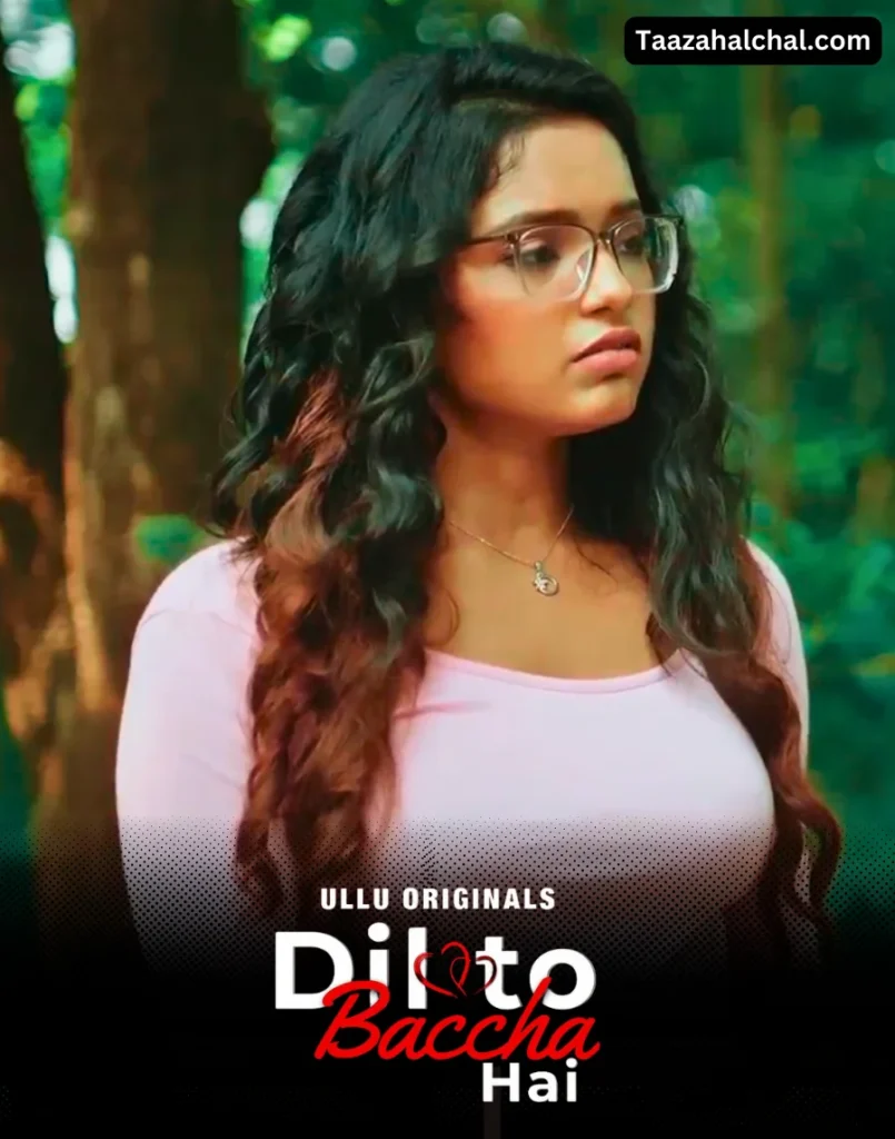 Dil To Baccha Hai Ullu Web Series Cast, Actress Name & Release Date