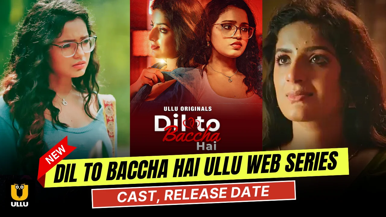 Dil To Baccha Hai Ullu Web Series Cast, Actress Name & Release Date