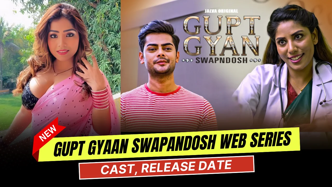 Gupt Gyaan Swapandosh Jalva Web Series Cast, Actress Name, Release Date