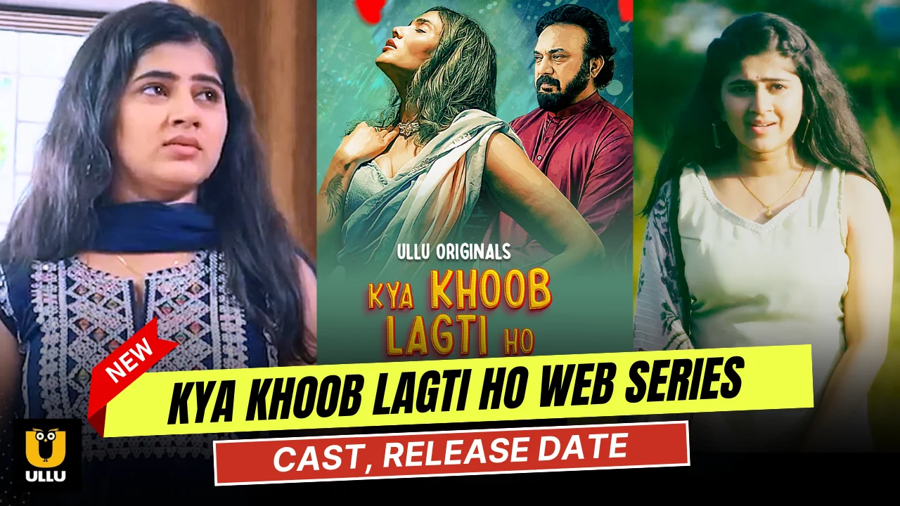 Kya Khoob Lagti ho Ullu Web Series Cast, Actress Name & Release Date