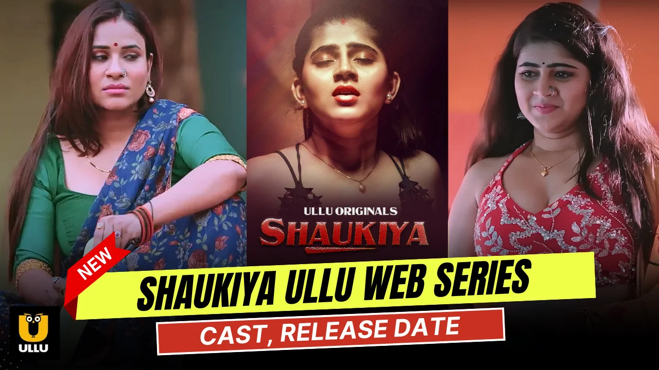 Shaukiya Ullu Web Series Cast, Actress Name & Release Date