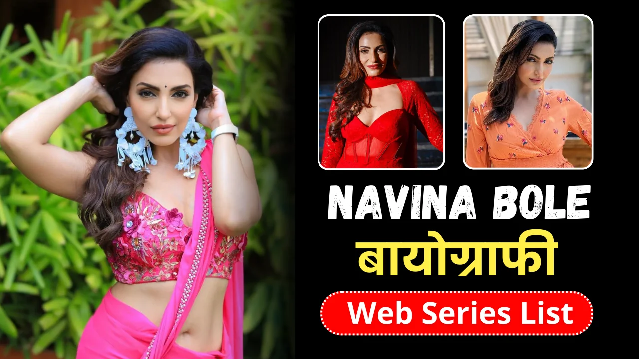 Navina Bole Biography, Wiki, Web Series List