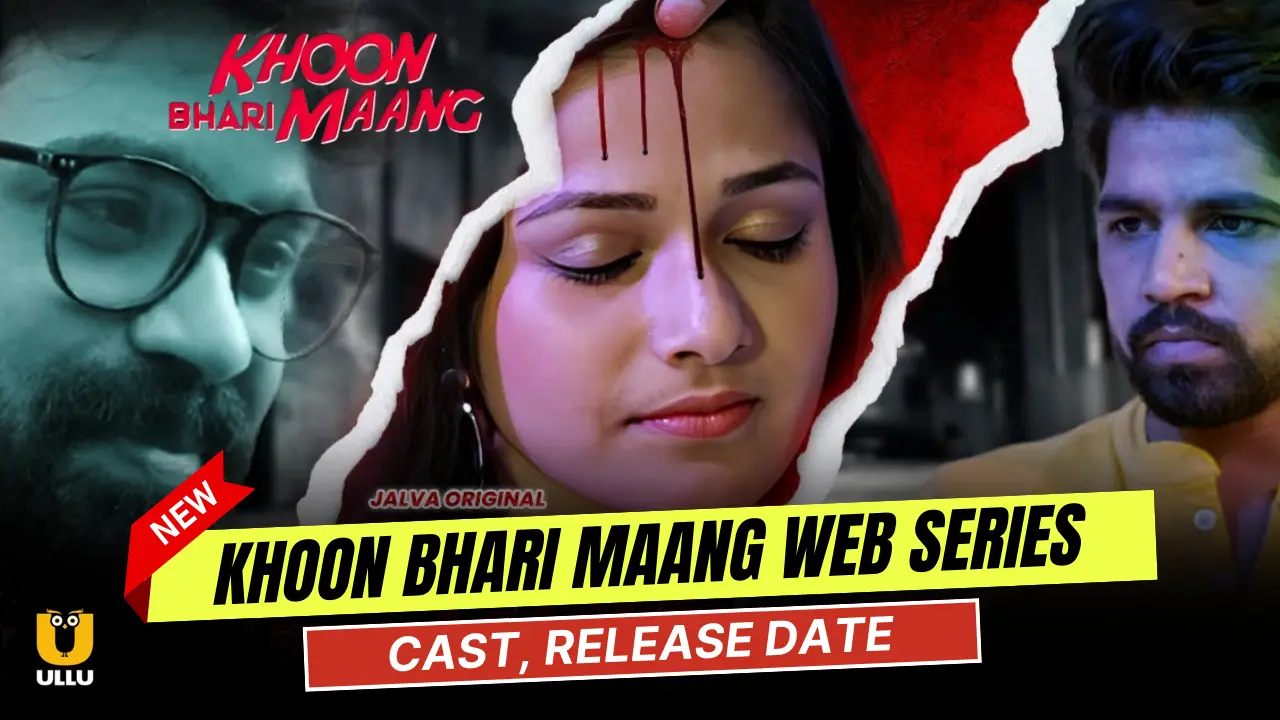 Khoon Bhari Maang Jalva Web Series Cast, Actress Name & Release Date