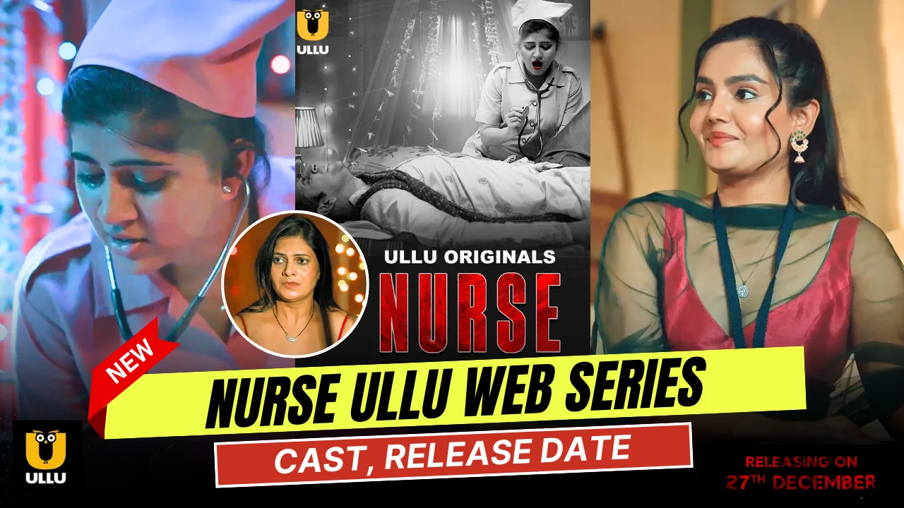 Nurse Ullu Web Series Cast, Actress Name & Release Date