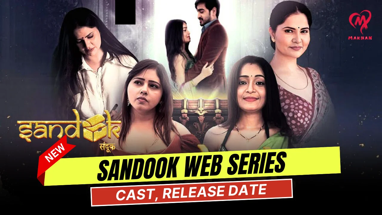 Sandook Web Series Cast, Actress Name & Release Date