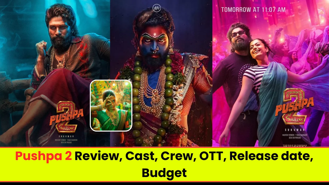 Pushpa 2 Review, Cast, Crew, OTT, Release date, Budget