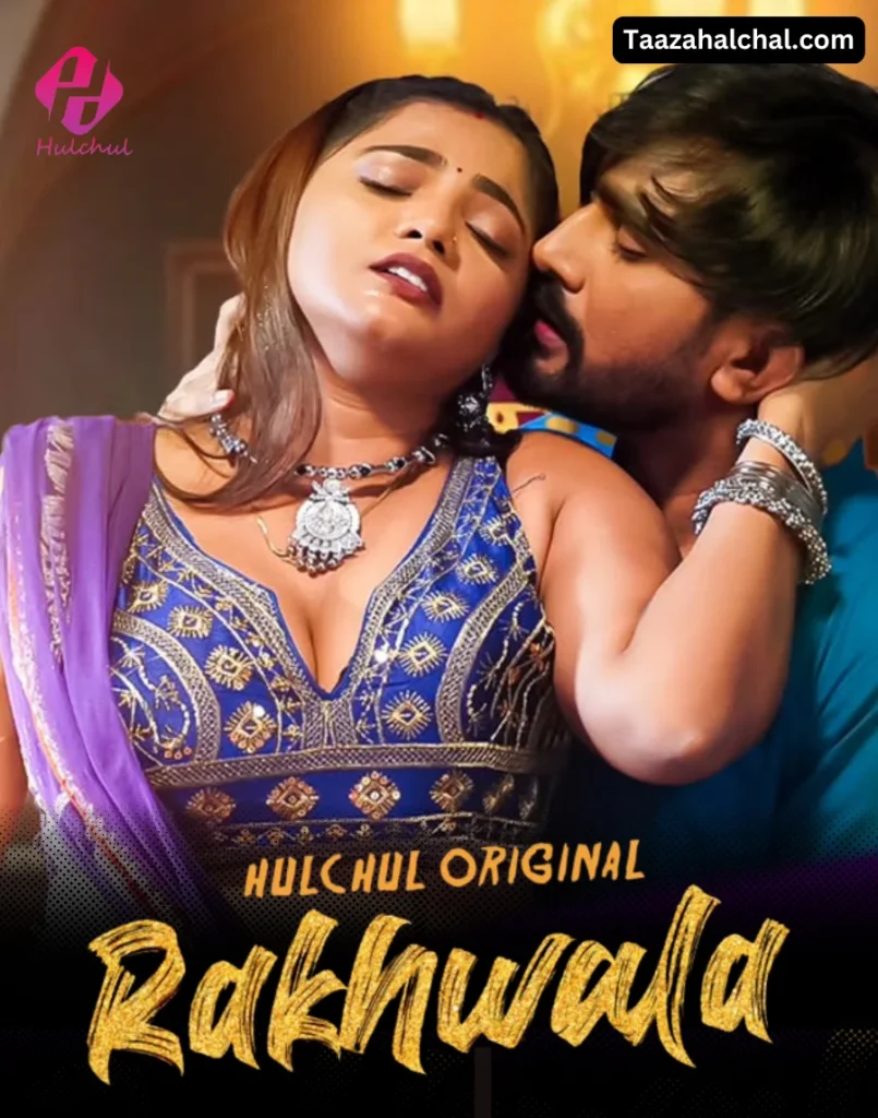 Rakhwala Hulchul Web Series Cast, Actress Name & Release Date