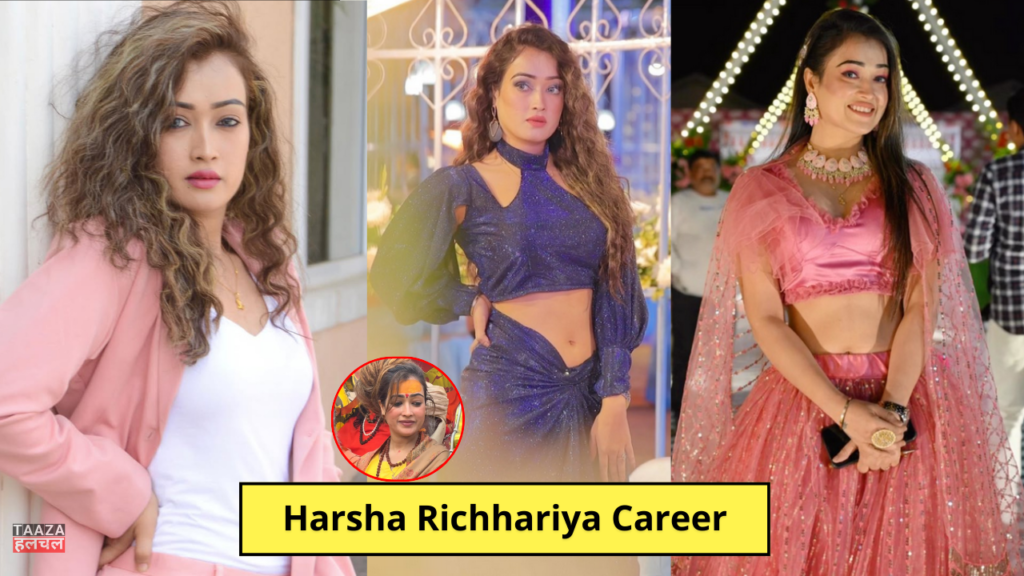 Harsha Richhariya Biography: Wiki, Age, Family, Career, Husband, Net Worth 2025