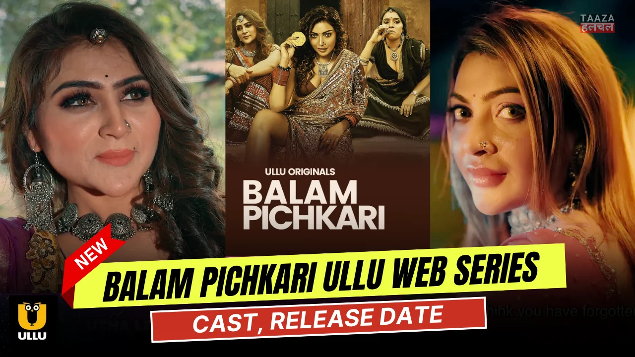 Balam Pichkari Ullu Web Series Cast, Story, Actress Name & Release Date