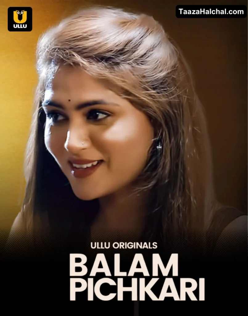 Balam Pichkari Ullu Web Series Cast, Story, Actress Name & Release Date