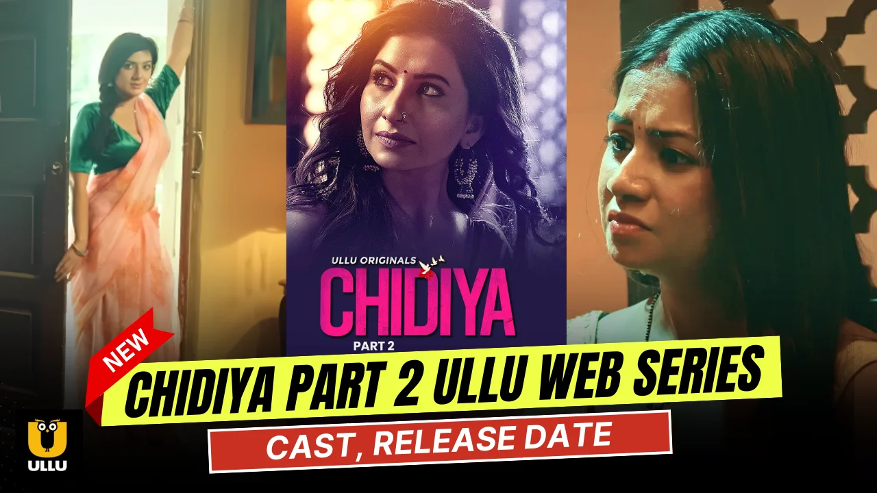 Chidiya Part 2 Ullu Web Series Cast, Story, Actress Name & Release Date