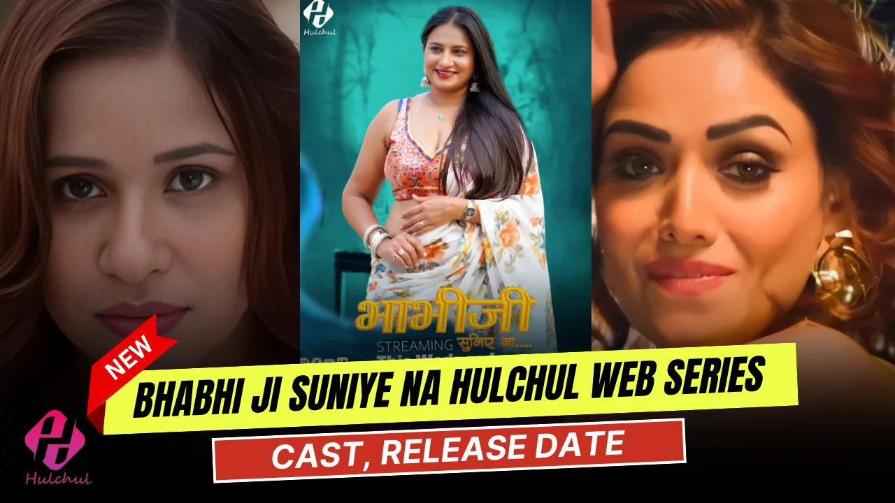 Bhabhi Ji Suniye Na Hulchul Web Series Cast, Actress Name & Release Date