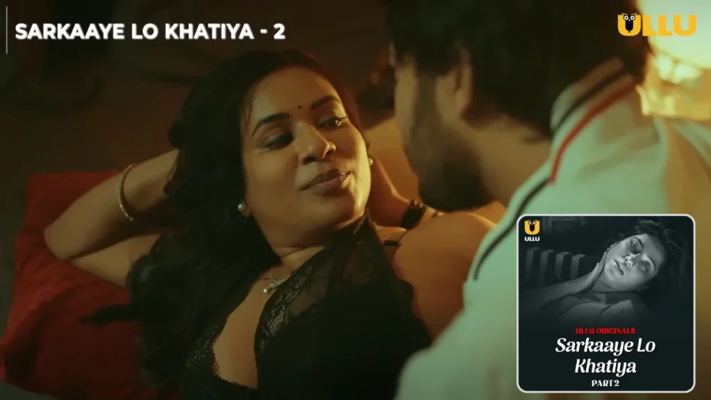 Sarkaaye Lo Khatiya Part 2 Ullu Web Series Cast, Story, Actress Name & Release Date