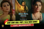 Gore Gore Gaal Part 2 Ullu Web Series Cast, Story, Actress Name & Release Date