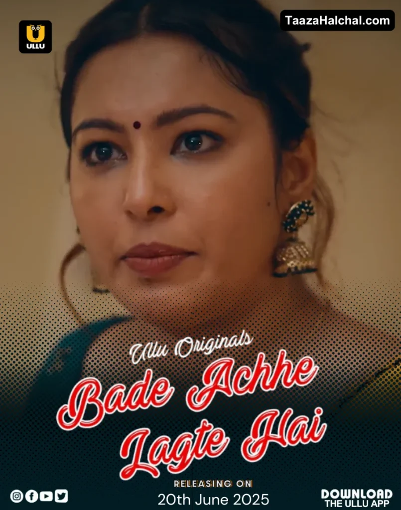 Bade Achhe Lagte Hai Ullu Web Series Cast, Story, Actress Name & Release Date