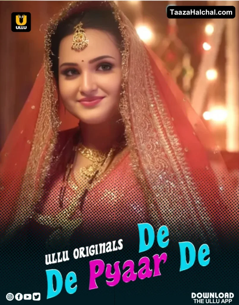 De De Pyaar De Ullu Web Series Cast, Story, Actress Name & Release Date