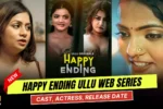 Happy Ending Ullu Web Series Cast, Story, Actress Name & Release Date