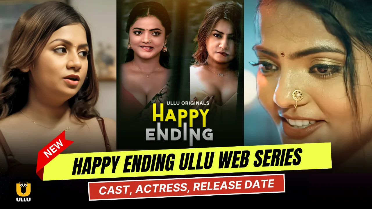 Happy Ending Ullu Web Series Cast, Story, Actress Name & Release Date