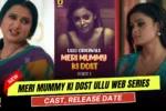 Meri Mummy Ki Dost Ullu Web Series Cast, Story, Actress Name & Release Date