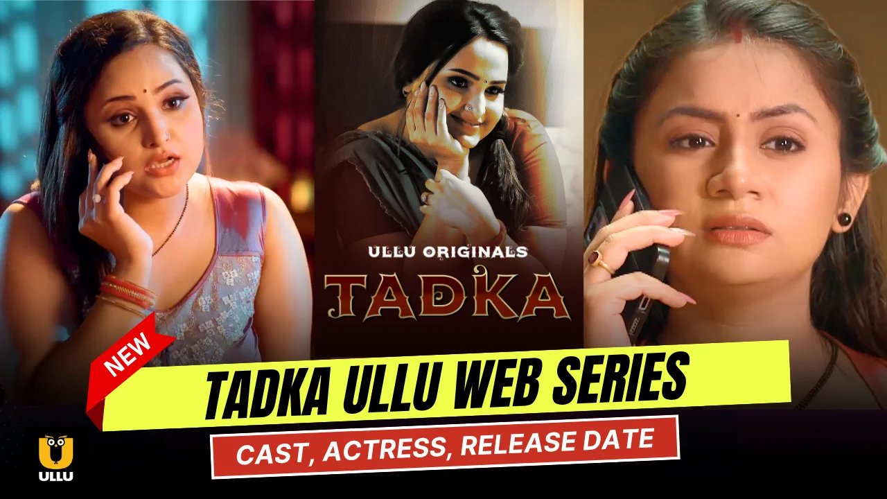 Tadka Ullu Web Series Cast, Story, Actress Name & Release Date
