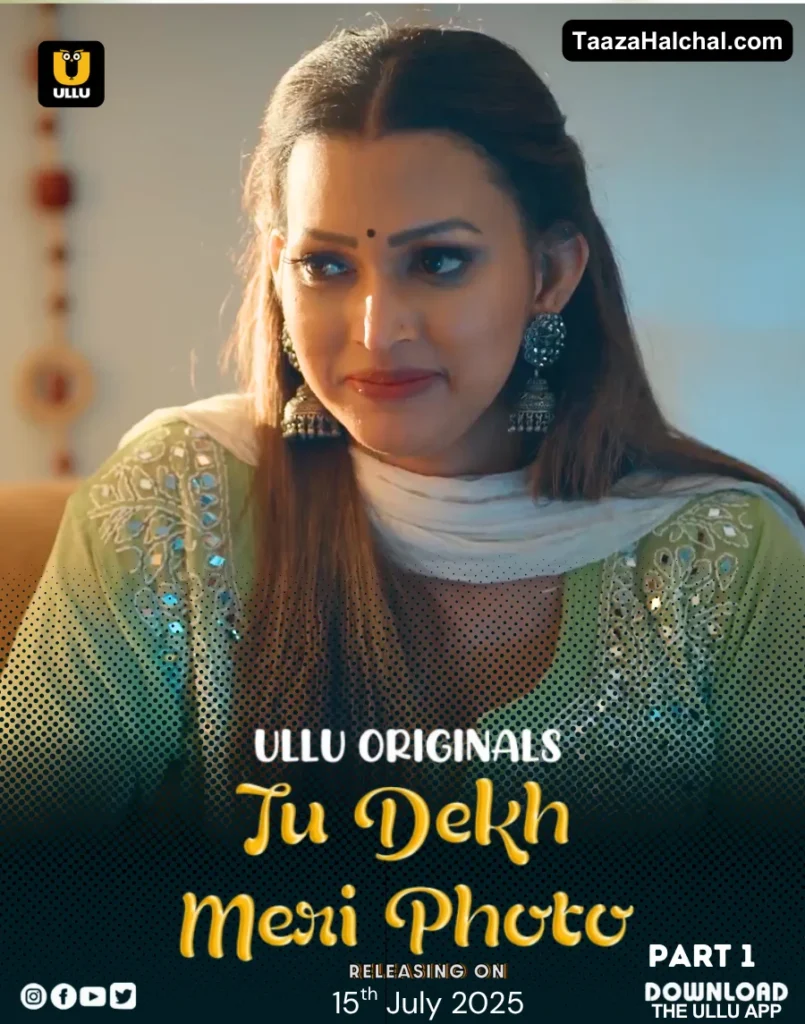 Tu Dekh Meri Photo Ullu Web Series Cast, Story, Actress Name & Release Date