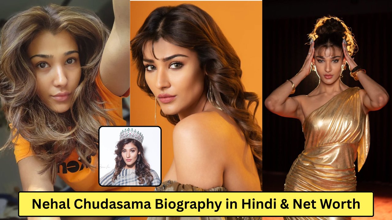 Nehal Chudasama Biography: Bigg Boss 19, Net worth, Wiki, Age, Family, Career, Boyfriend, Income 2025, जानिये पूरी डिटेल्स
