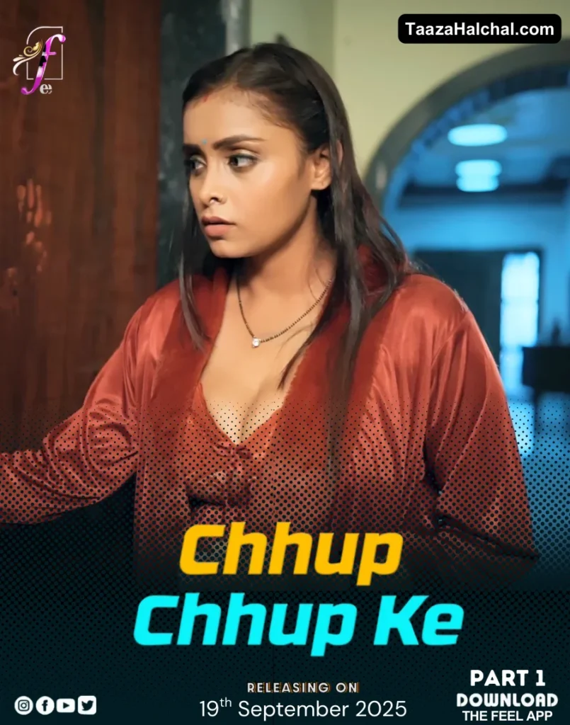 Chhup Chhup Ke Feel App Web Series Cast, Story, Actress Name & Release Date, Ullu App