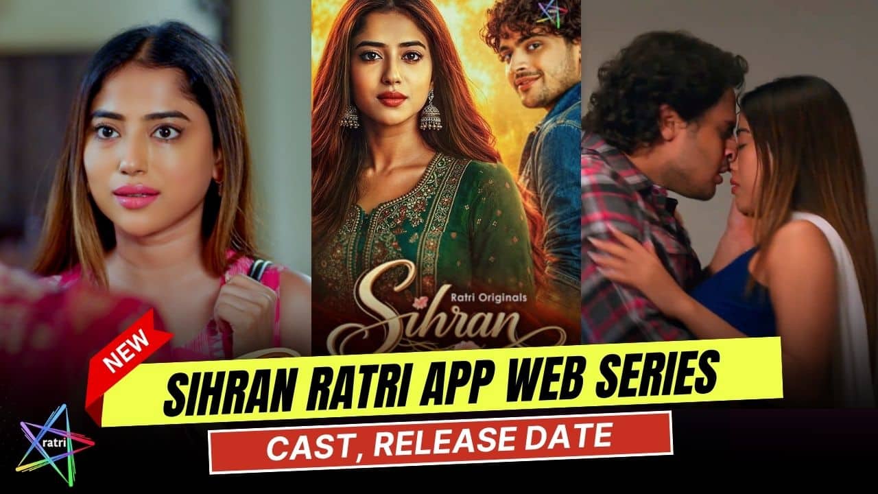 Sihran Ratri App Web Series Cast, Story, Actress Name & Release Date